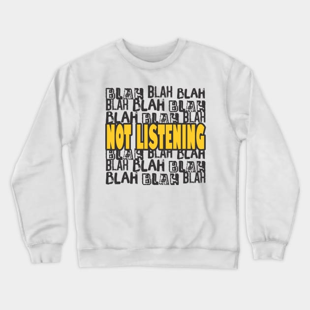 Funny not listening introvert INTJ anti-social bored small talk Crewneck Sweatshirt by BigMRanch